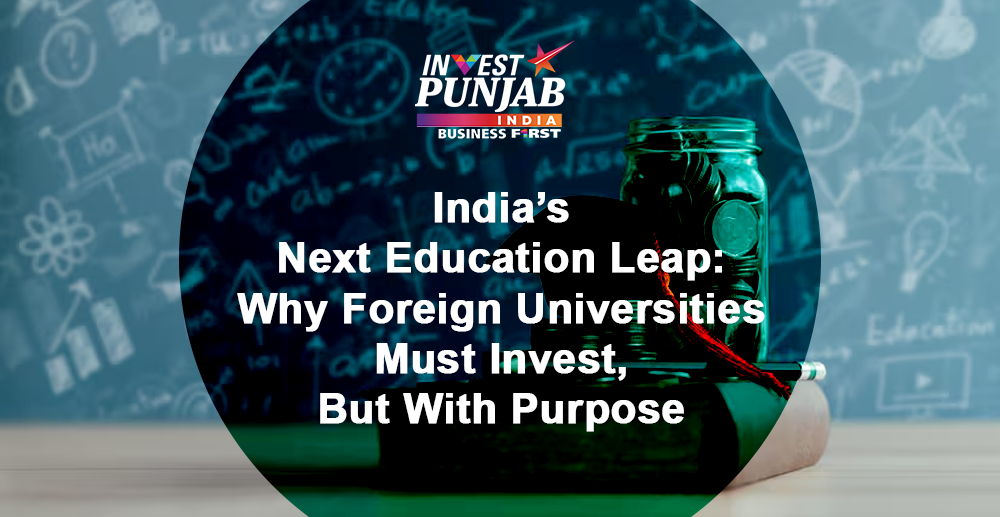 India’s Next Education Leap: Why Foreign Universities Must Invest, But ...