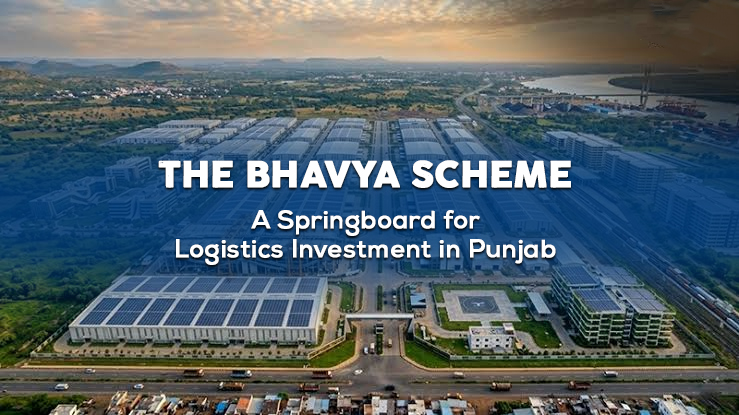 The BHAVYA Scheme: A Springboard for Logistics Investment in Punjab